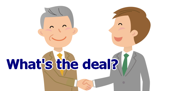 What's the deal?のイメージ
